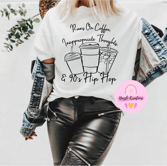Runs On Coffee Inappropriate Thoughts Shirt