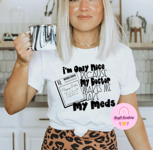 Solo soy amable porque mi médico me obliga a tomar mis medicamentos.