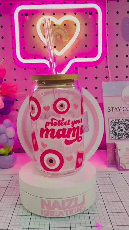 Protect your mama Glass Can