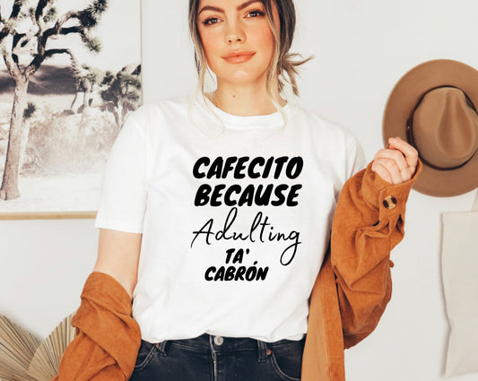 Cafecito Because Adulting